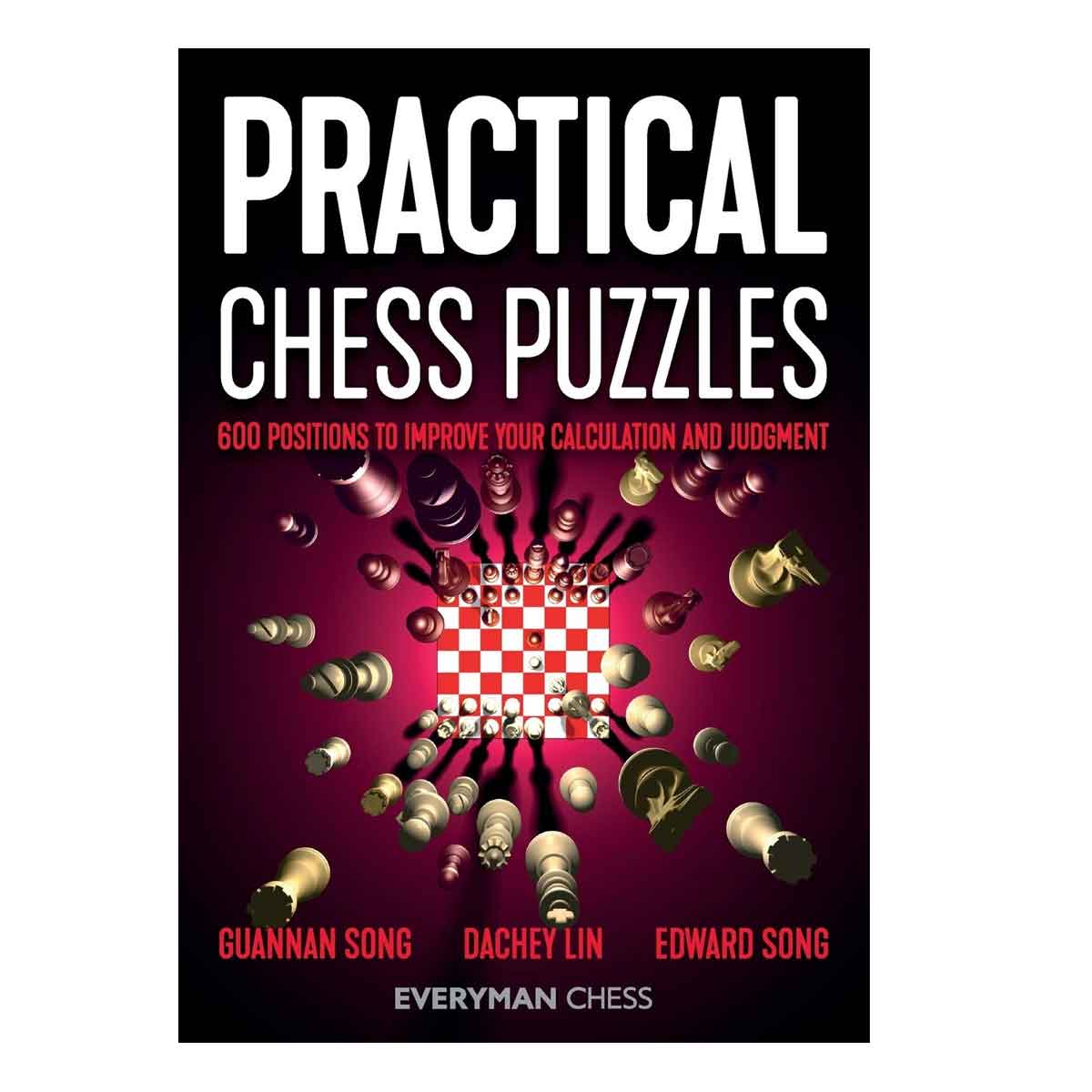 Practical Chess Puzzles: 600 Positions to Improve Your Calculation and  Judgment – Xadrez Galego