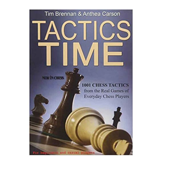 Tactics Time: 1001 Chess Tactics from the Games of Everyday Chess Players