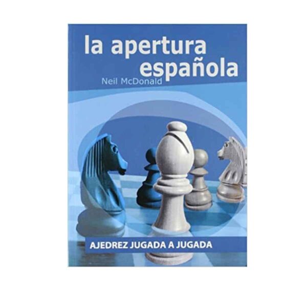 LA APERTURA ESPAÑOLA