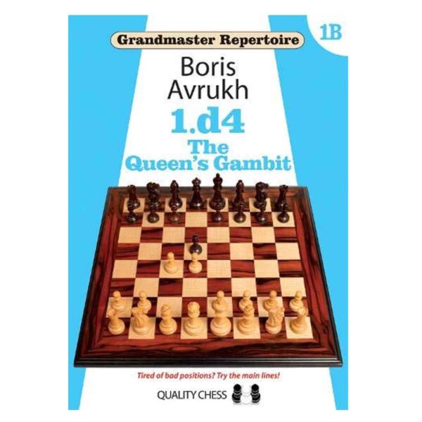 Grandmaster Repertoire 1B - The Queen's Gambit