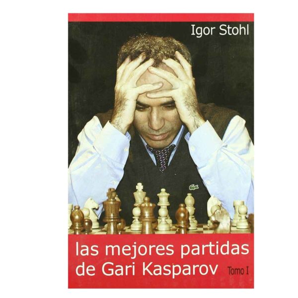 Mejores Partidas De Gari Kasparov, Las - Tomo 1
