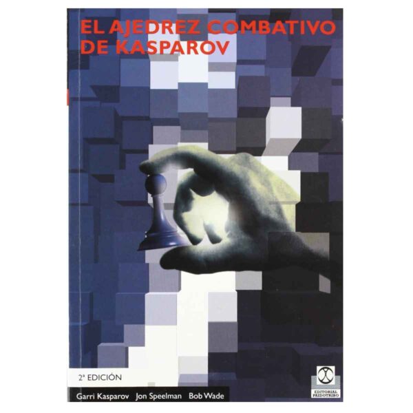 Ajedrez combativo de Kasparov, El